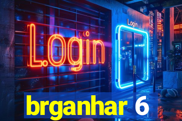 brganhar 6